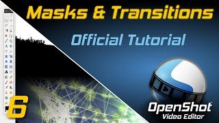 Masks amp Transitions  OpenShot Video Editor Tutorial [upl. by Bullock]