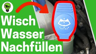 Scheibenwischwasser Nachfüllen ✅ ULTIMATIVE ANLEITUNG Wie Auto Frostschutz Wischwasser Auffüllen [upl. by Worthington]