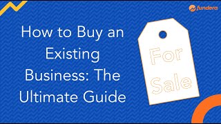 How to Buy an Existing Business The Ultimate Guide [upl. by Melli837]