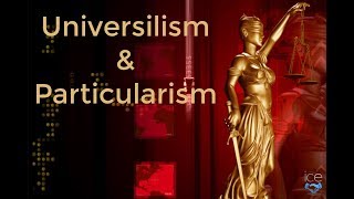 Universalism and Particularism [upl. by Sivart]