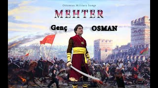 Genç Osman  Mehter Marşı  Ottoman Military Song [upl. by Yehsa973]