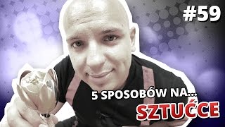 5 sposobów na SZTUĆCE [upl. by Kimmy]