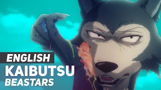 BEASTARS  quotKaibutsuquot  ENGLISH Ver  AmaLee [upl. by Bamford691]