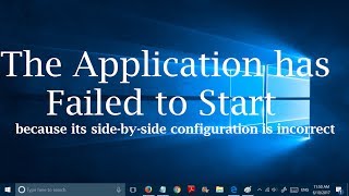 The application has failed to start because the side by side configuration is incorrect One Method [upl. by Enileoj]