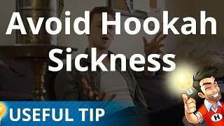 7 Ways to Avoid Hookah Sickness  Hookahorg [upl. by Nibor]