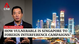 How vulnerable is Singapore to foreign interference campaigns  Commentary [upl. by Odlopoel]