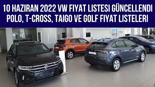 10 Haziran 2022 VW Fiyat Listesi Güncellendi  Polo TCross Taigo ve Golf Fiyat Listeleri [upl. by Nosretep]