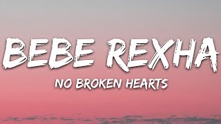 Bebe Rexha  No Broken Hearts Lyrics ft Nicki Minaj [upl. by Spooner]