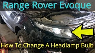 Range Rover Evoque Headlamp Bulb Replacement  How To DIY [upl. by Ruder]