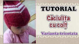 TUTORIALCaciulita cu colt tricotata [upl. by Einhoj]