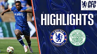 Chelsea 14 Celtic  HIGHLIGHTS  Chelsea FC USA Tour 2024 [upl. by Dayiz]