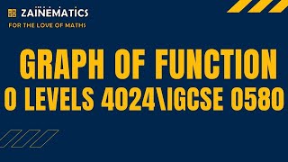 GRAPH OF FUNCTION O LEVELS MATHS O LEVELS 4024 IGCSE 0580 [upl. by Isma20]