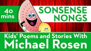 Michael Rosen NONSENSE SONG singalong 40mins  🍉🍋 Kids Poems and Stories With Micheal Rosen 🍋🍉 [upl. by Akiam540]