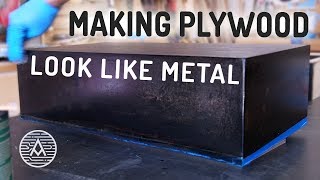 Making Plywood Look Like Metal [upl. by Danika498]