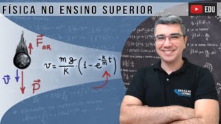 Queda com resistência do ar  Equação diferencial  Física no Ensino Superior [upl. by Aldred]