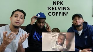 Americans react to NPK Tugga x Trills  Kelvin’s Coffin [upl. by Cristie]