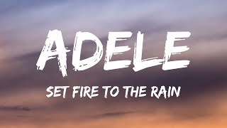 Adele  Set Fire To The Rain Lyrics [upl. by Errehs]