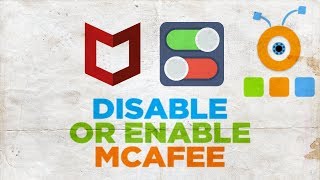 How to Disable or Enable McAfee Antivirus [upl. by Oramlub413]