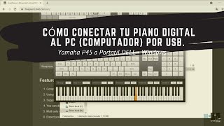 SÚPER FÁCIL Cómo conectar tu piano digital al PC computador por USB Yamaha P45 a Portatil DELL [upl. by Novit]