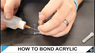 How to Bond Acrylic [upl. by Ahtebbat]