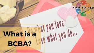 What is a BCBA [upl. by Joelly230]