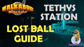 Walkabout Mini Golf  Lost Ball Guide  Tethys Station [upl. by Anirres]