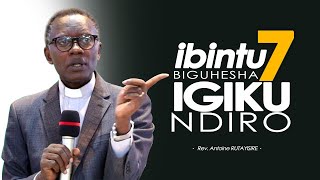 Antoine RUTAYISIRE Dore Ibintu 7 bituma ugira igikundiro ku Mana [upl. by Reider]