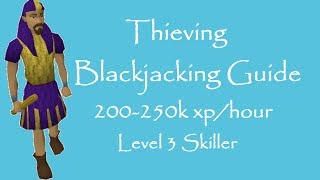 OSRS Blackjack Thieving Guide  Level 3 Skiller  250k exphour [upl. by Sidras]