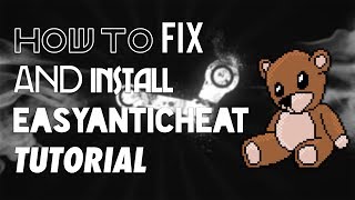 How To FIX and INSTALL EasyAntiCheat TUTORIAL [upl. by Llertac499]