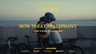 How to Eat an Elephant A Cycling Documentary [upl. by Ablem190]