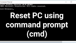 How To Factory Reset Or System Reset Windows 10 Using Command Prompt CMD [upl. by Sutelc967]