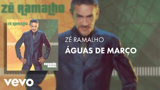 Zé Ramalho  Águas de Março Áudio Oficial [upl. by Aierbma]