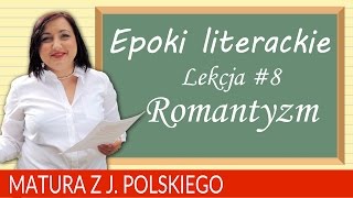 66 Matura z polskiego  epoki literackie romantyzm [upl. by Oluap8]