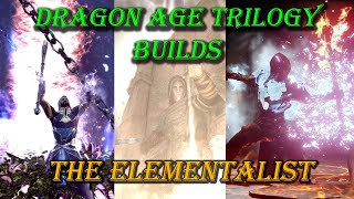 The Elementalist  Dragon Age Trilogy Builds [upl. by Neryt]