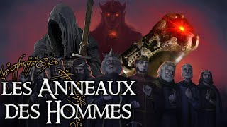 Les 9 ANNEAUX DES HOMMES amp lorigine des NAZGUL  Lore Of The Rings [upl. by Zebe]