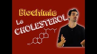 Cours de biochimie LE CHOLESTÃ‰ROL [upl. by Llerroj129]