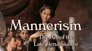 Mannerism Late Renaissance Art [upl. by Chelsey]