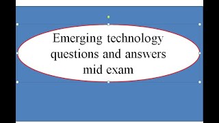 Emerging technology mid exam [upl. by Demy]