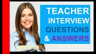 TEACHER INTERVIEW Questions and Answers PASS Teaching Interview [upl. by Annaehs439]