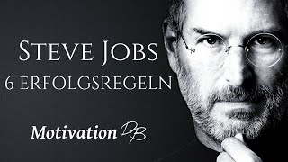 Steve Jobs Motivation auf Deutsch 6 Regeln für mehr Erfolg Motivationsrede [upl. by Heiner]