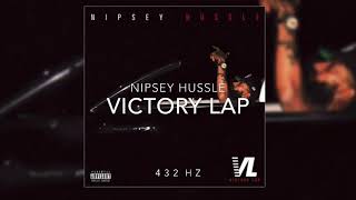 Nipsey Hussle  Victory Lap432Hz [upl. by Erlewine]