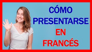 PRESENTACION en FRANCES 🚀 Cómo presentarse en francés  Curso Francés Básico [upl. by Adrial99]