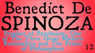 Who was Benedict De Spinoza Famous Philosophers [upl. by Yuma]