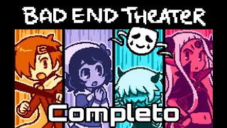 BAD END THEATER quotJUEGO COMPLETOquot ESPAÑOL [upl. by Trip]