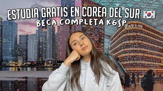 BECA COMPLETA para ESTUDIAR en COREA DEL SUR 🇰🇷  LICENCIATURA  POSGRADO  BECA KGSP [upl. by Etnuad]