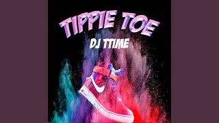 Tippie Toe [upl. by Earla]