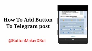 How To Add Button To Telegram Post Using Bot [upl. by Dominica625]