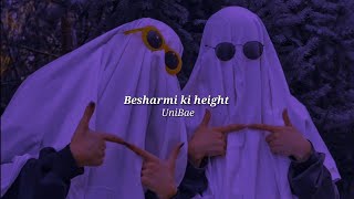 Besharmi ki height slowedreverb [upl. by Ahsilra]