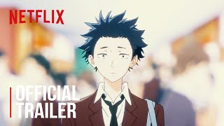 A SIlent Voice  Official Trailer  Netflix [upl. by Annaiek]