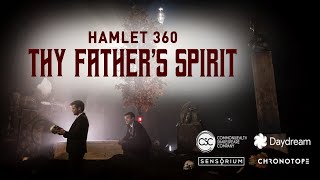 Hamlet 360 Thy Father’s Spirit – Shakespeare in VR [upl. by Lavro]